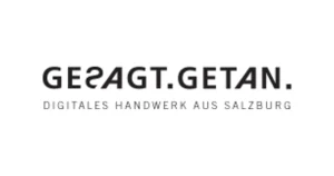 gesagt.getan. aus Grödig bei Salzburg